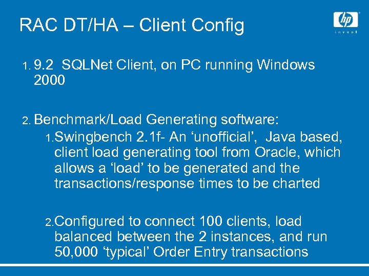 RAC DT/HA – Client Config 1. 9. 2 SQLNet Client, on PC running Windows