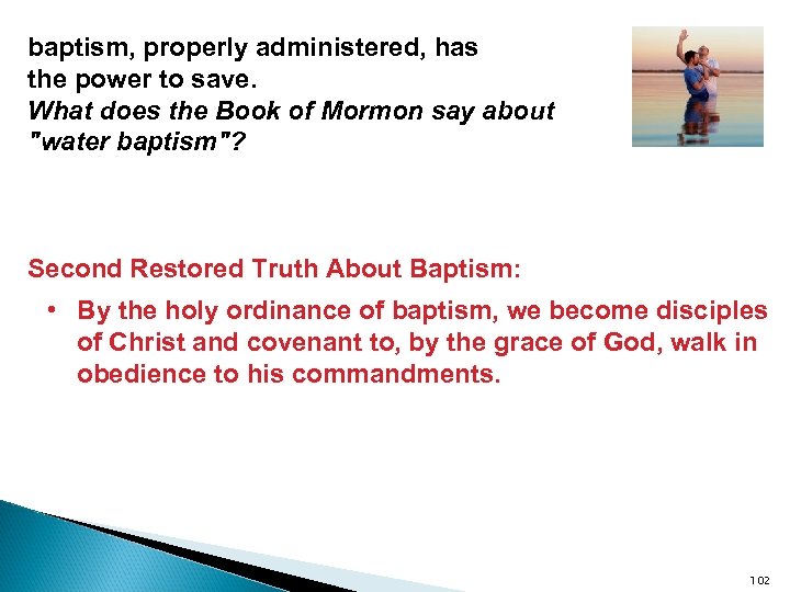 baptism, properly administered, has the power to save. What does the Book of Mormon