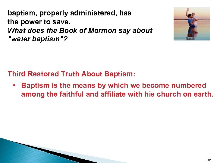 baptism, properly administered, has the power to save. What does the Book of Mormon