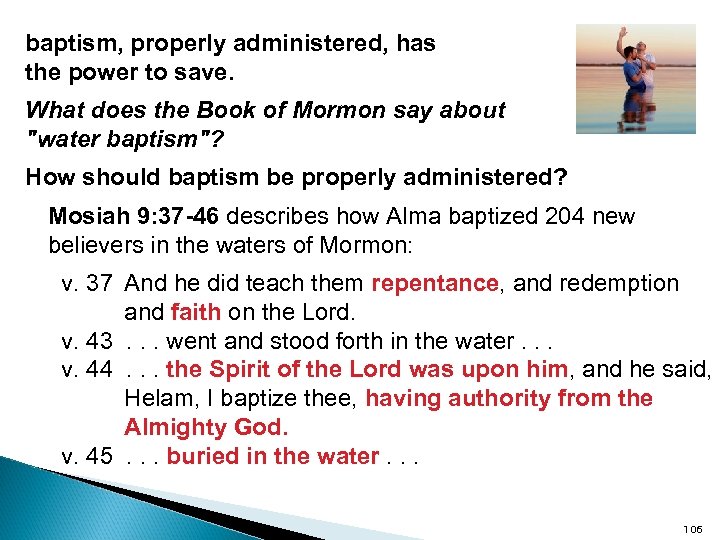 baptism, properly administered, has the power to save. What does the Book of Mormon