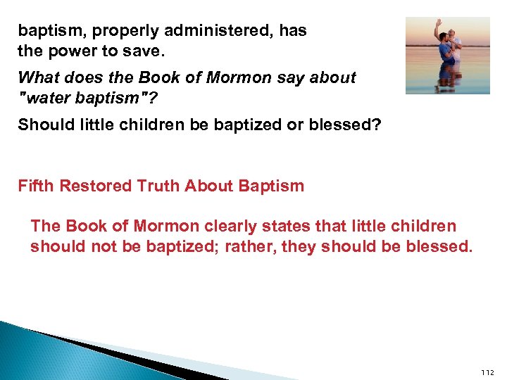 baptism, properly administered, has the power to save. What does the Book of Mormon