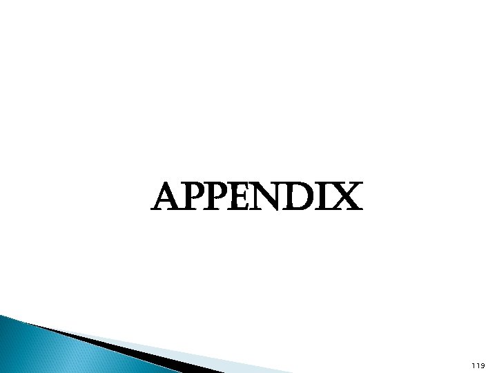 APPENDIX 119 