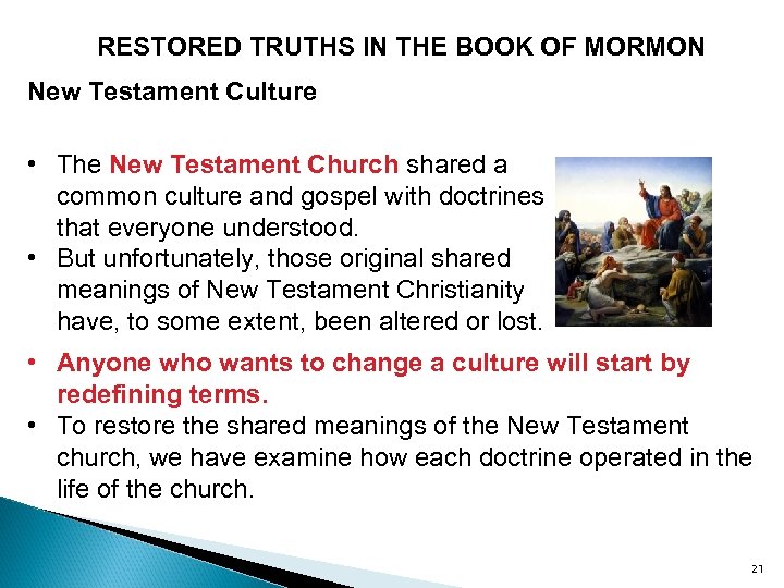 RESTORED TRUTHS IN THE BOOK OF MORMON New Testament Culture • The New Testament