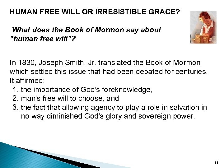 HUMAN FREE WILL OR IRRESISTIBLE GRACE? What does the Book of Mormon say about