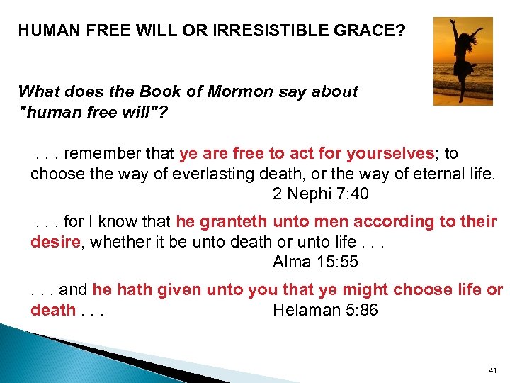 HUMAN FREE WILL OR IRRESISTIBLE GRACE? What does the Book of Mormon say about