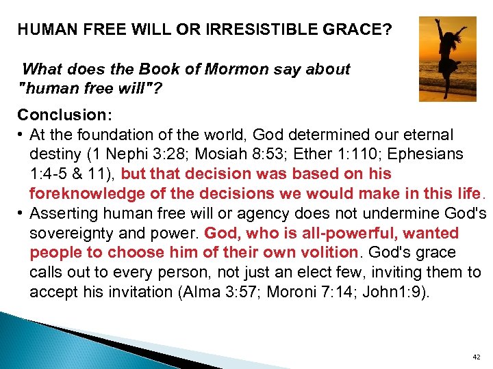 HUMAN FREE WILL OR IRRESISTIBLE GRACE? What does the Book of Mormon say about
