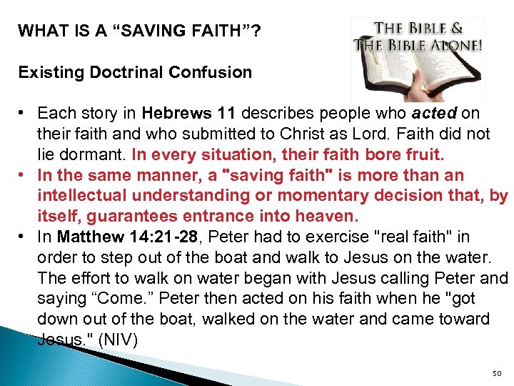 WHAT IS A “SAVING FAITH”? Existing Doctrinal Confusion • Each story in Hebrews 11