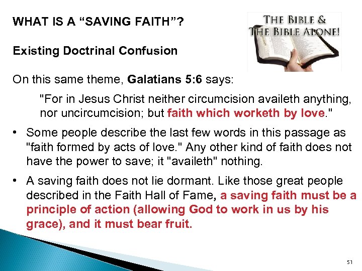 WHAT IS A “SAVING FAITH”? Existing Doctrinal Confusion On this same theme, Galatians 5: