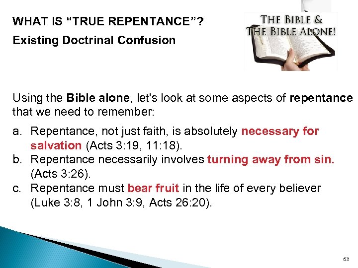 WHAT IS “TRUE REPENTANCE”? Existing Doctrinal Confusion Using the Bible alone, let's look at