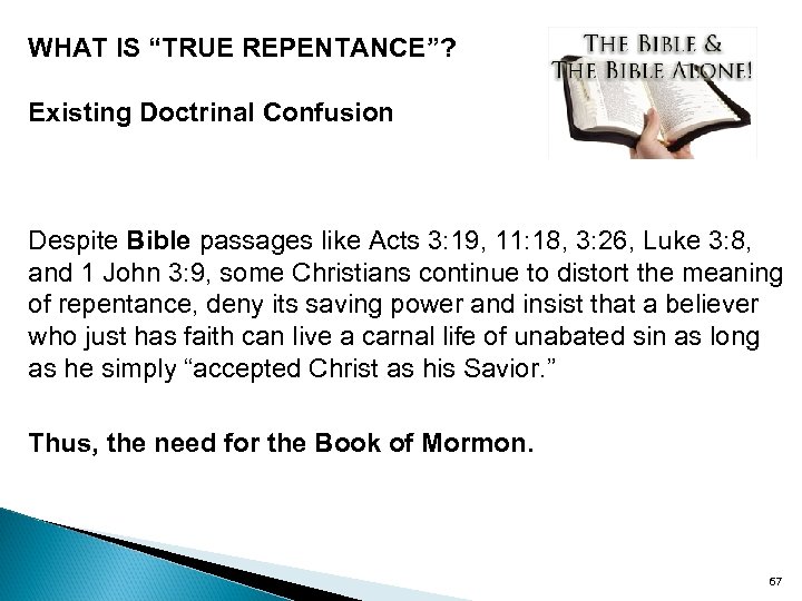 WHAT IS “TRUE REPENTANCE”? Existing Doctrinal Confusion Despite Bible passages like Acts 3: 19,
