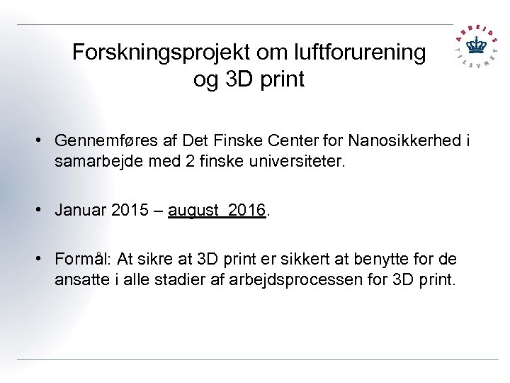 Forskningsprojekt om luftforurening og 3 D print • Gennemføres af Det Finske Center for