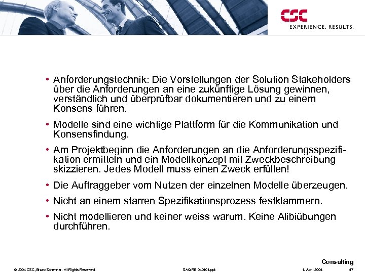  • Anforderungstechnik: Die Vorstellungen der Solution Stakeholders über die Anforderungen an eine zukünftige