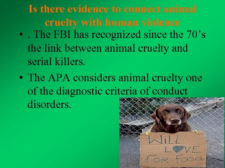 Is there evidence to connect animal cruelty with human violence • . The FBI