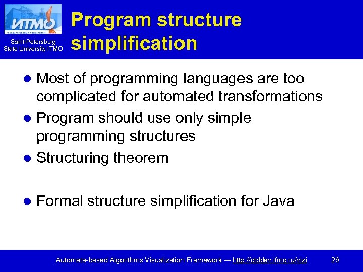 Saint-Petersburg State University ITMO Program structure simplification Most of programming languages are too complicated