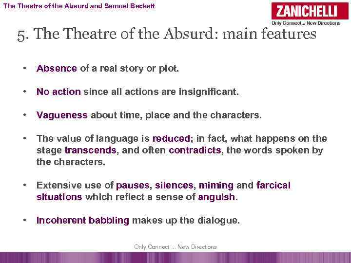 The Theatre of the Absurd and Samuel Beckett 5. Theatre of the Absurd: main