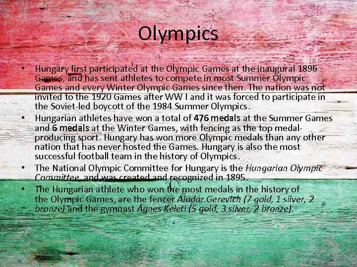 Olympics • Hungary first participated at the Olympic Games at the inaugural 1896 Games,