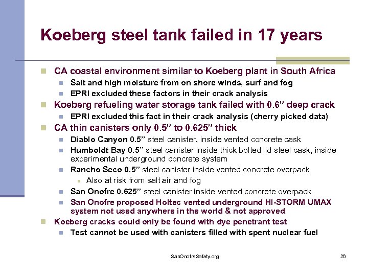 Koeberg steel tank failed in 17 years n CA coastal environment similar to Koeberg