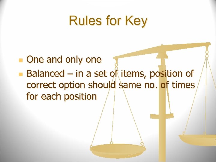 Rules for Key n n One and only one Balanced – in a set
