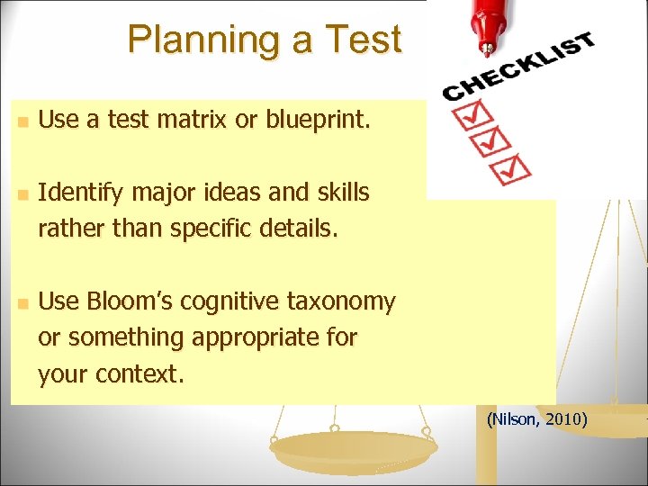 Planning a Test n n n Use a test matrix or blueprint. Identify major