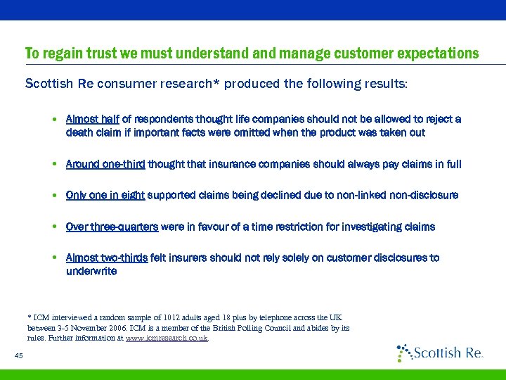 To regain trust we must understand manage customer expectations Scottish Re consumer research* produced