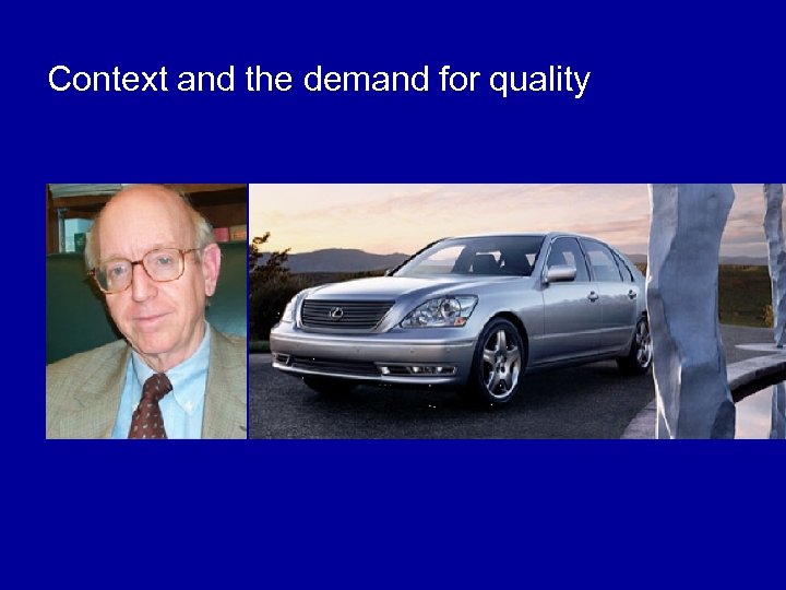 Context and the demand for quality 