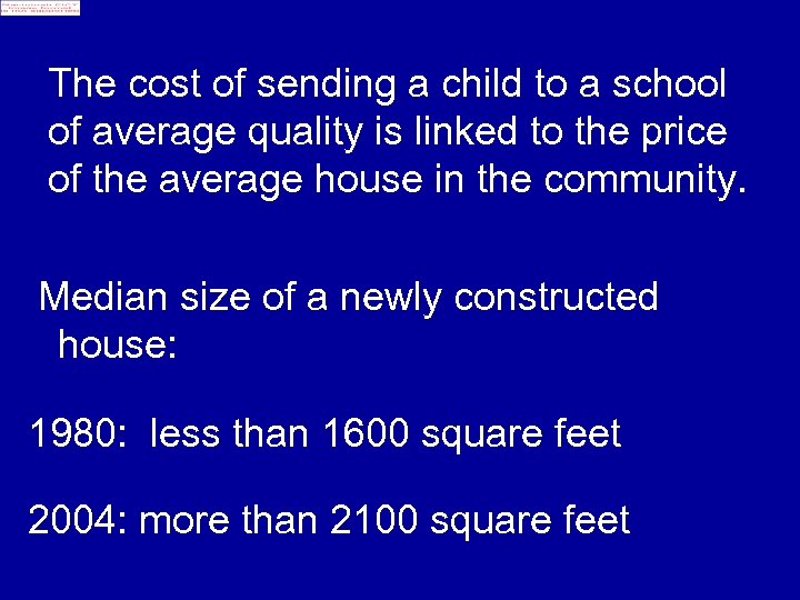 The cost of sending a child to a school of average quality is linked