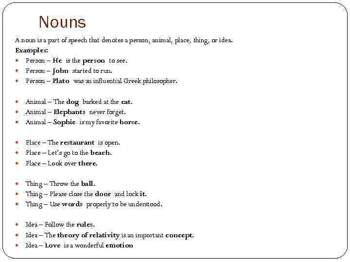 Nouns A noun is a part of speech that denotes a person, animal, place,