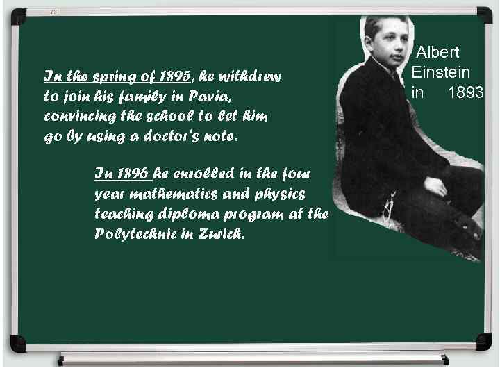 In the spring of 1895, he withdrew to join his family in Pavia, convincing