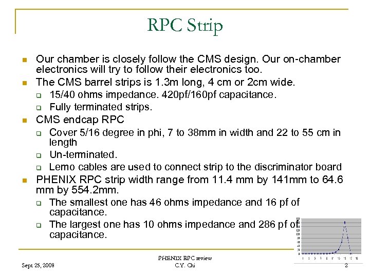 RPC Strip n n Our chamber is closely follow the CMS design. Our on-chamber