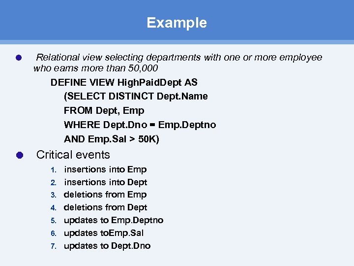 Example Relational view selecting departments with one or more employee who earns more than