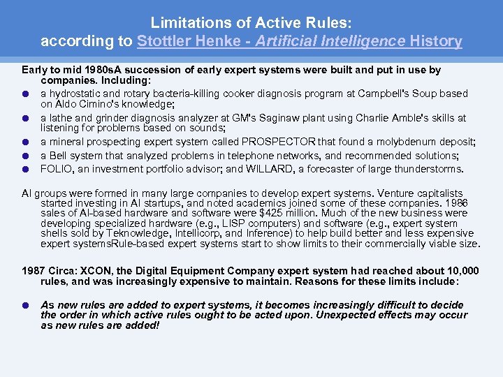 Limitations of Active Rules: according to Stottler Henke Artificial Intelligence History Early to mid