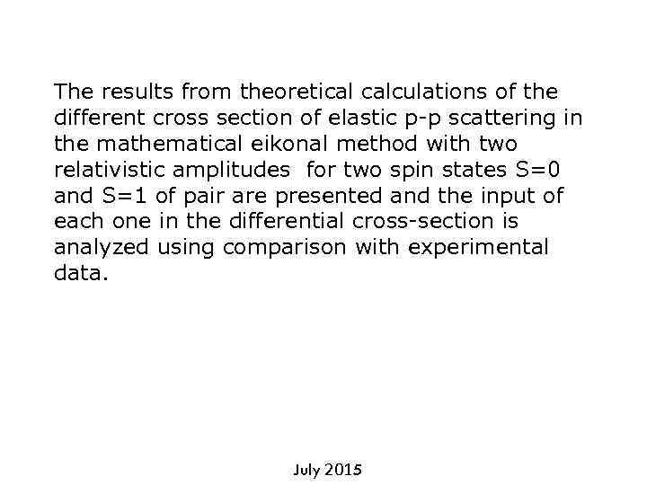 The results from theoretical calculations of the different cross section of elastic p-p scattering