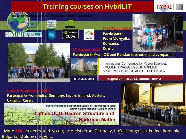 Training courses on Hybri. LIT 7 – 17 July, 2014 Participants From Mongolia, Romania,