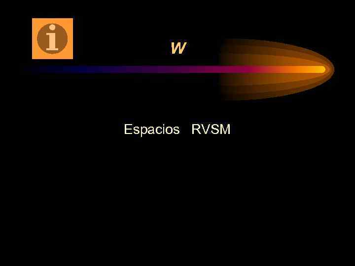 W Espacios RVSM 