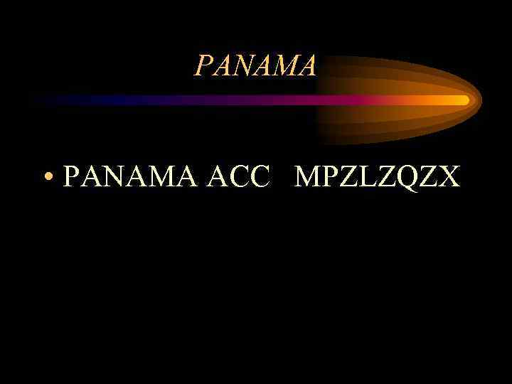 PANAMA • PANAMA ACC MPZLZQZX 