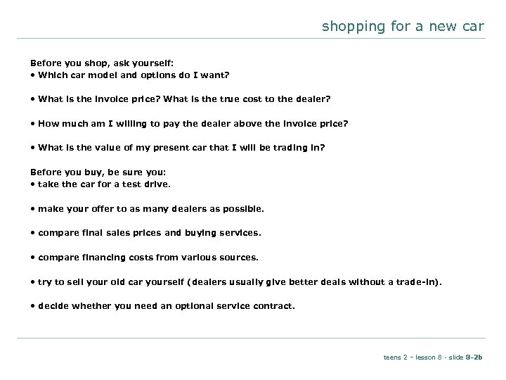 shopping for a new car Before you shop, ask yourself: • Which car model