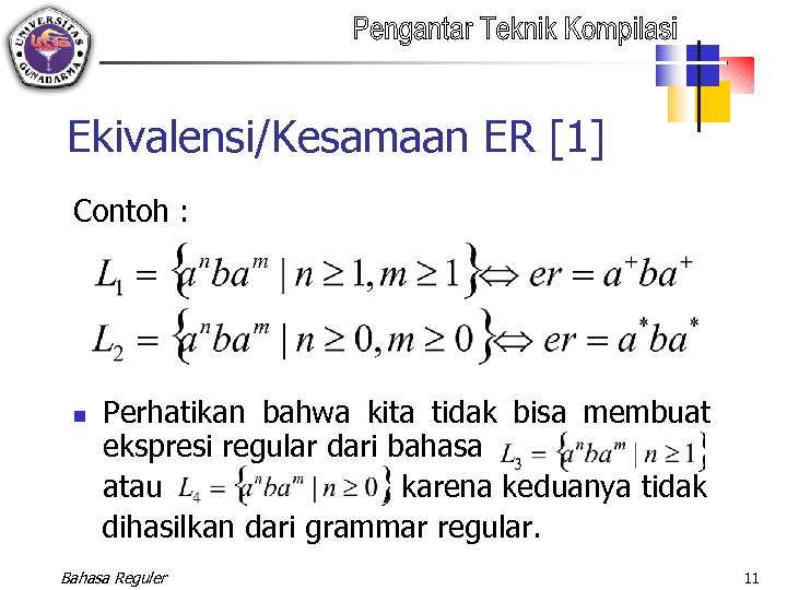 Ekivalensi/Kesamaan ER [1] Contoh : Perhatikan bahwa kita tidak bisa membuat ekspresi regular dari