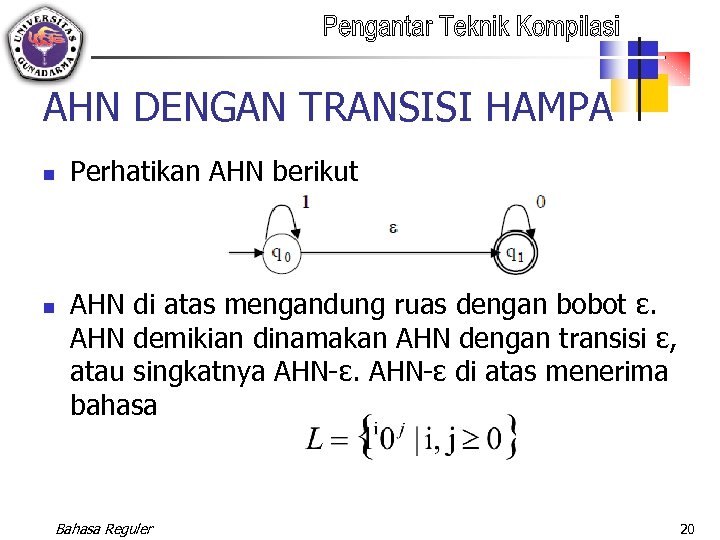 AHN DENGAN TRANSISI HAMPA n n Perhatikan AHN berikut AHN di atas mengandung ruas