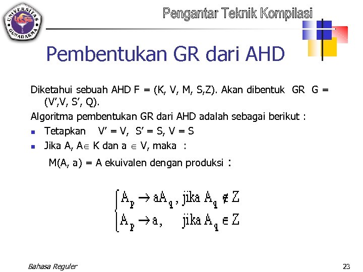 Pembentukan GR dari AHD Diketahui sebuah AHD F = (K, V, M, S, Z).