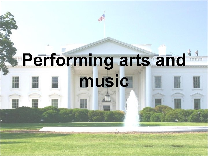 Performing arts and music 