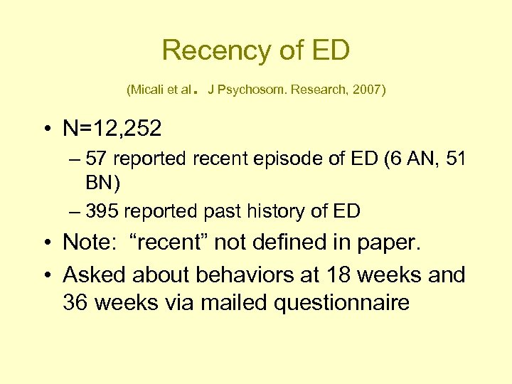 Recency of ED (Micali et al. J Psychosom. Research, 2007) • N=12, 252 –