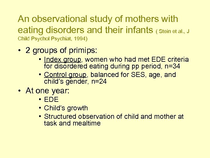 An observational study of mothers with eating disorders and their infants ( Stein et