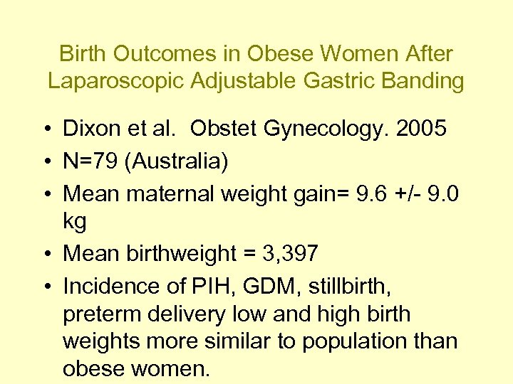 Birth Outcomes in Obese Women After Laparoscopic Adjustable Gastric Banding • Dixon et al.