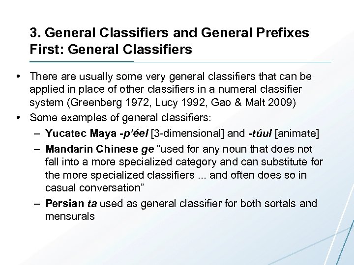 3. General Classifiers and General Prefixes First: General Classifiers • There are usually some