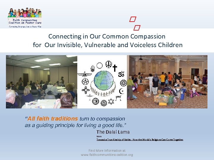  Connecting in Our Common Compassion for Our Invisible, Vulnerable and Voiceless Children “All