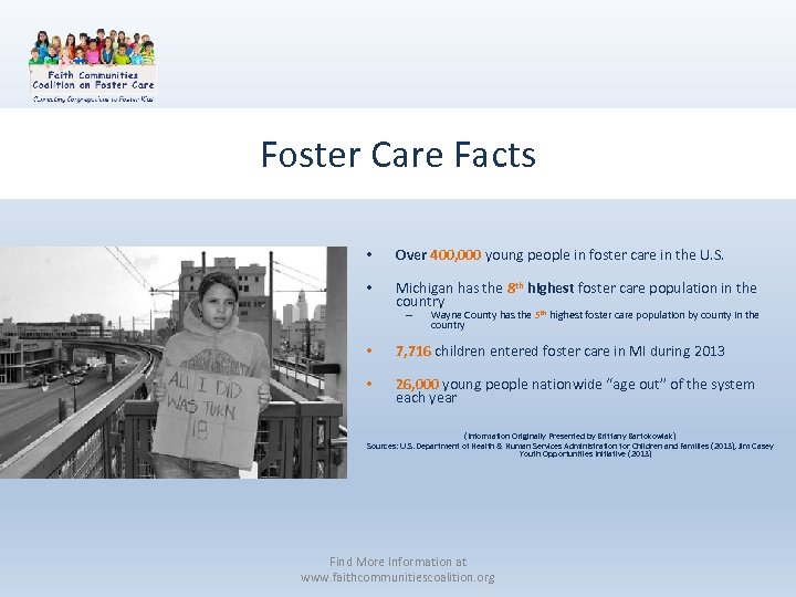 Foster Care Facts • Over 400, 000 young people in foster care in the