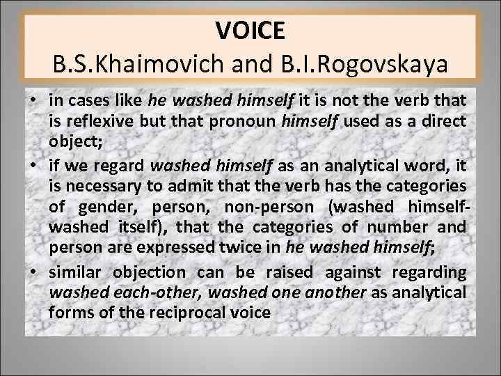 VOICE B. S. Khaimovich and B. I. Rogovskaya • in cases like he washed
