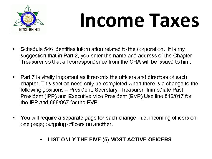 Income Taxes • Schedule 546 identifies information related to the corporation. It is my