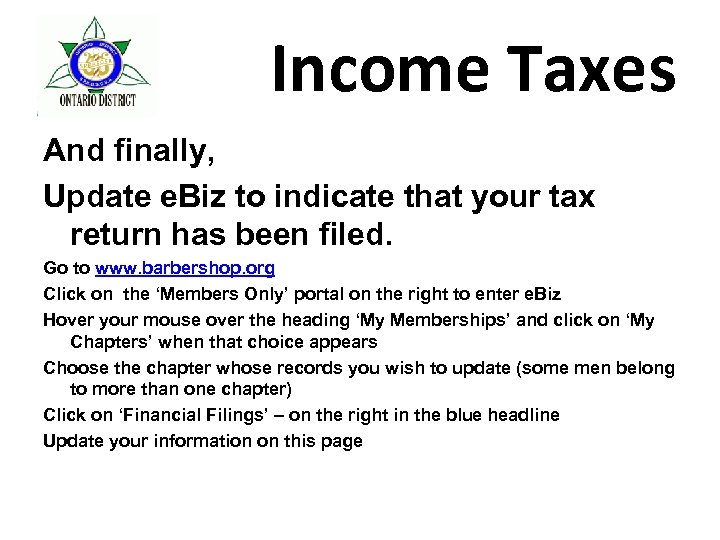 Income Taxes And finally, Update e. Biz to indicate that your tax return has