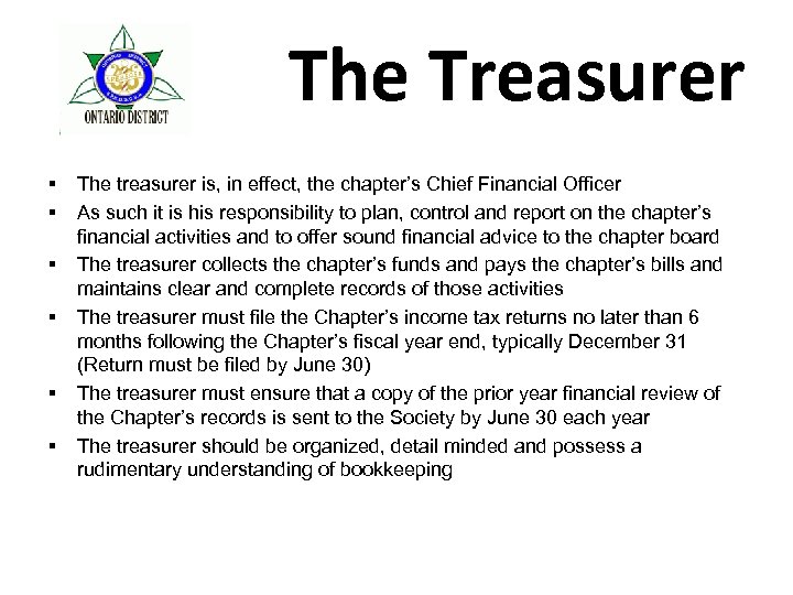 The Treasurer § § § The treasurer is, in effect, the chapter’s Chief Financial